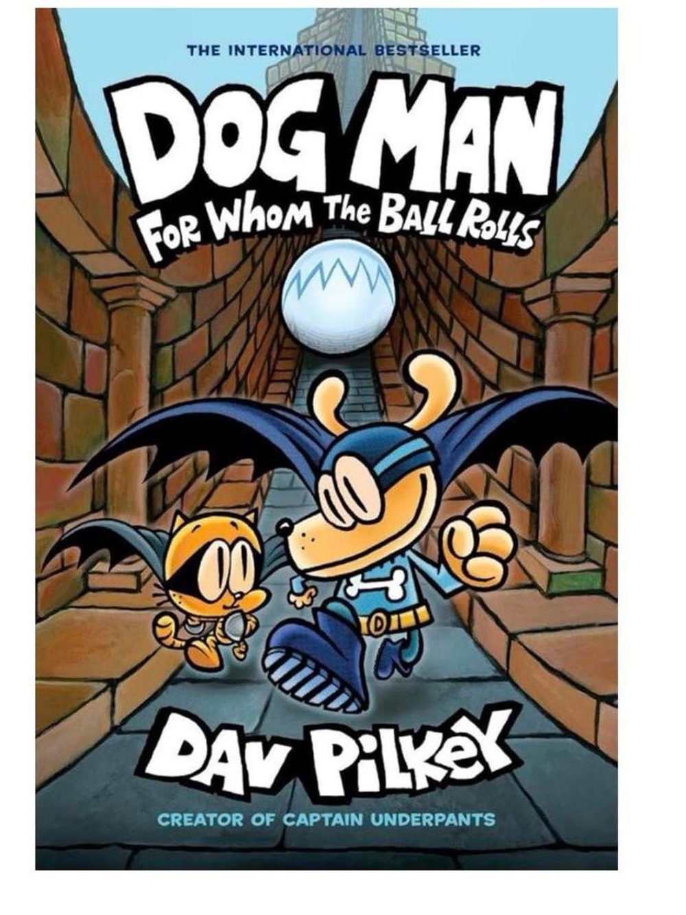 Dog Man: For Whom the Ball Rolls: A Graphic Novel (Dog Man #7) by Dav Pilkey